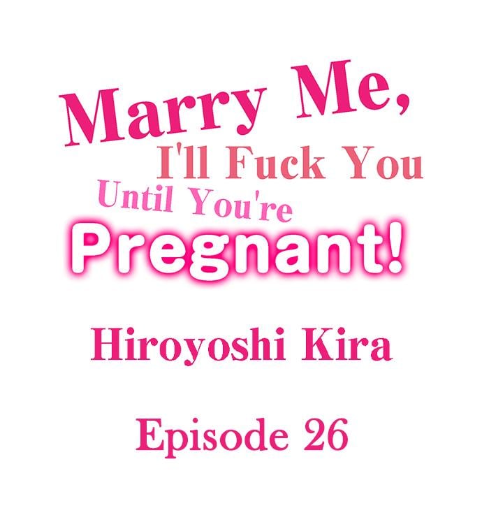 Marry Me, I’ll Fuck You Until You’re Pregnant! - Chapter 26 2