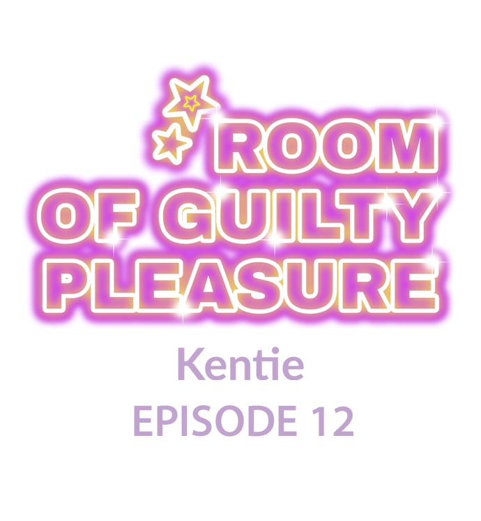 Room Of Guilty Pleasure - Chapter 12 2 Room Of Guilty Pleasure - Chapter 12 2