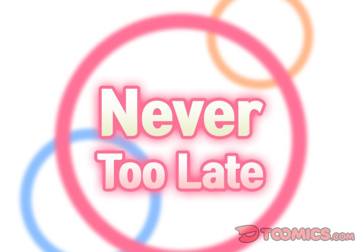 Never Too Late - Chapter 68 4