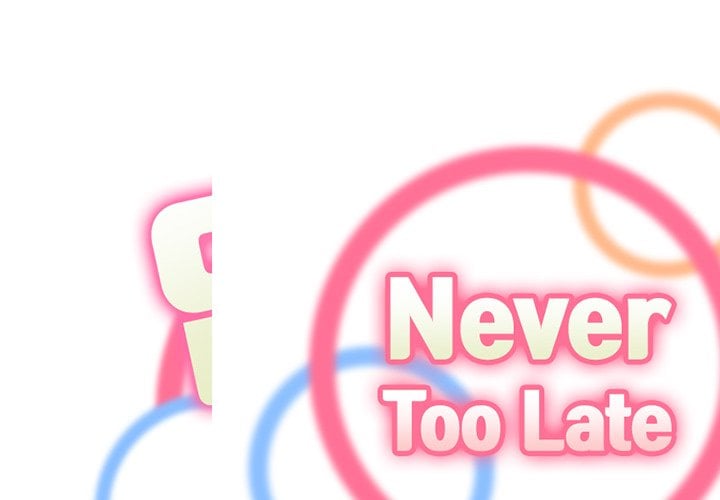 Never Too Late - Chapter 45 4