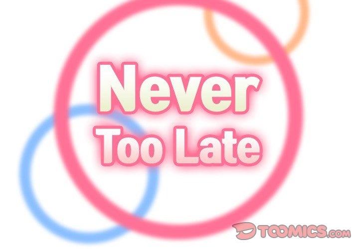 Never Too Late - Chapter 74 4