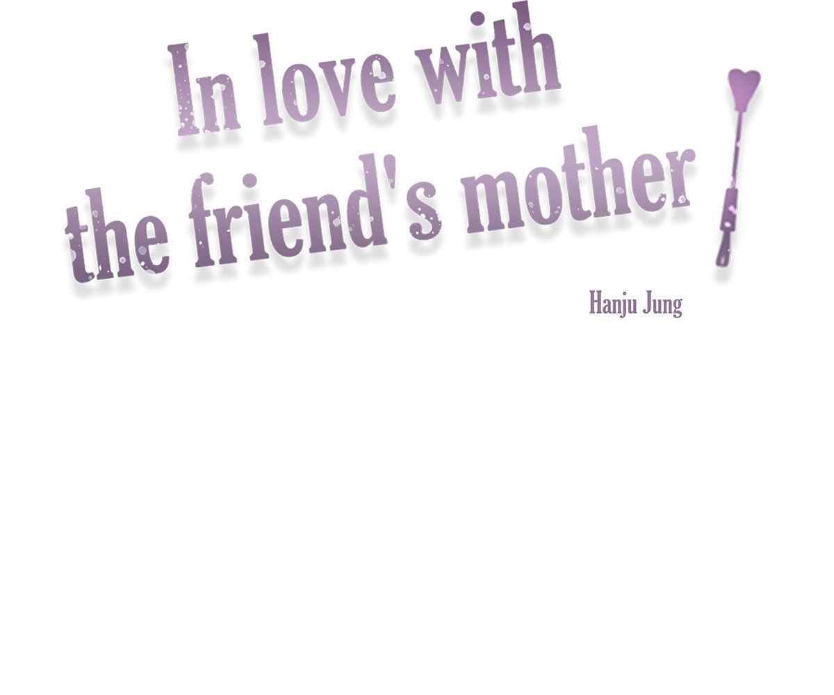 In Love With the Friend’s Mother - Chapter 8 10 In Love With the Friend’s Mother - Chapter 8 10