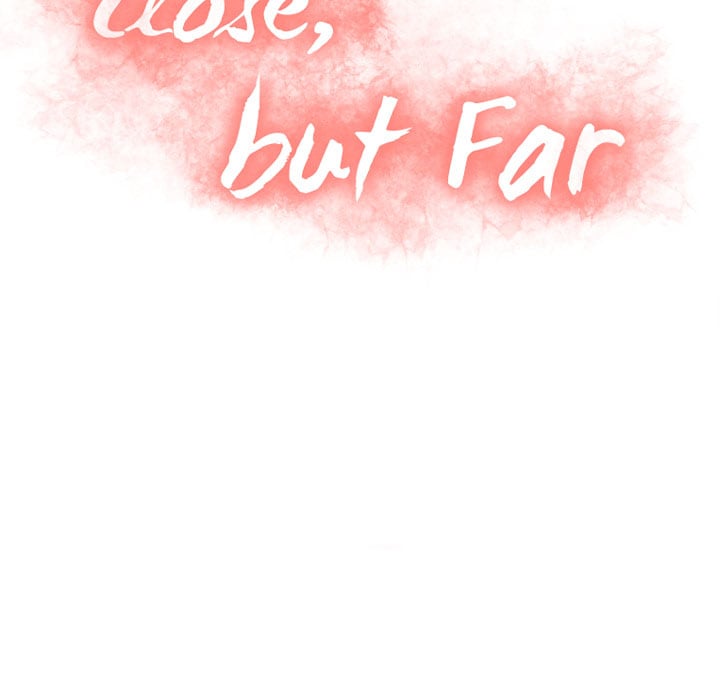 Close, but Far - Chapter 2 10