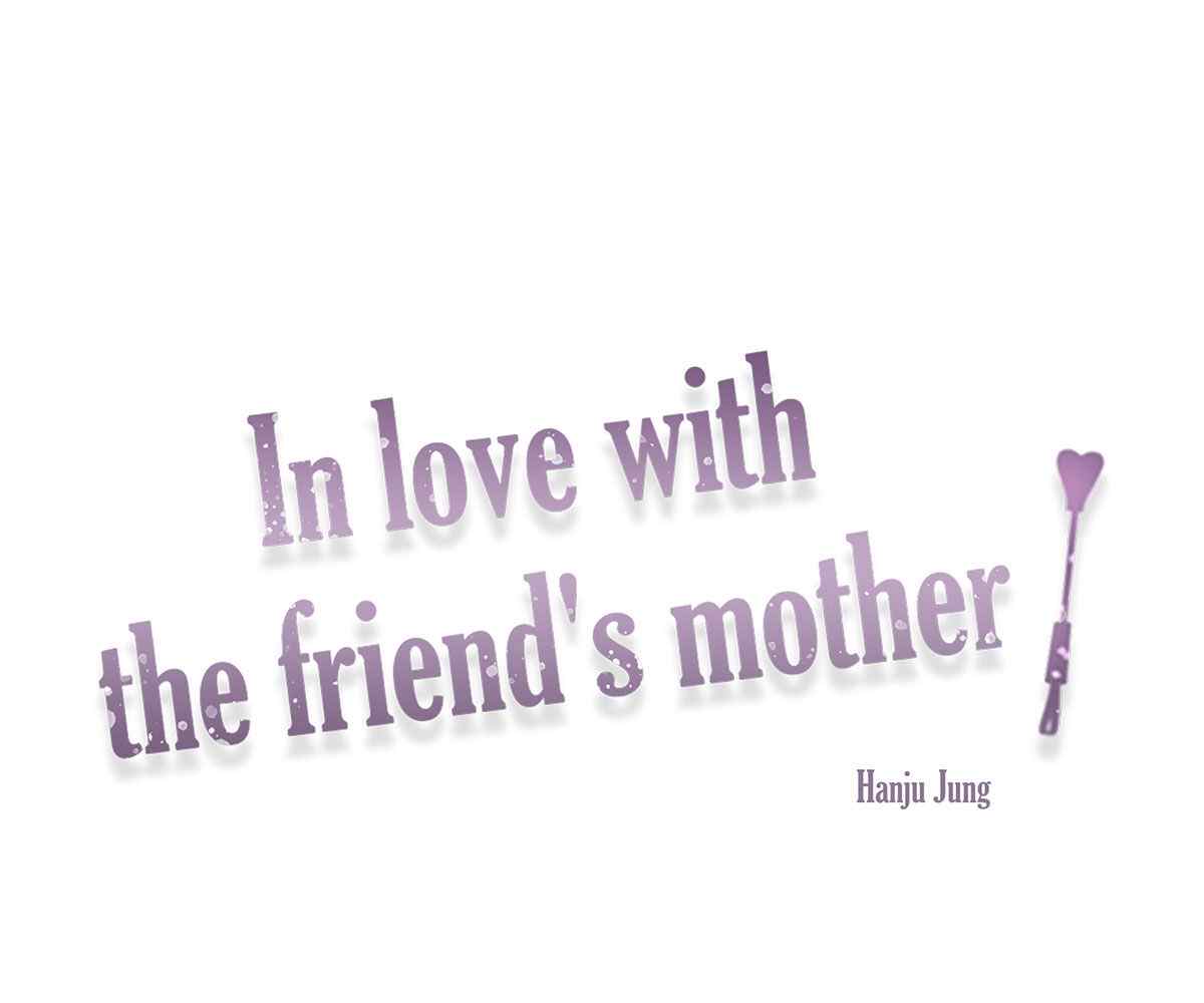 In Love With the Friend&#8217;s Mother - Chapter 20 14