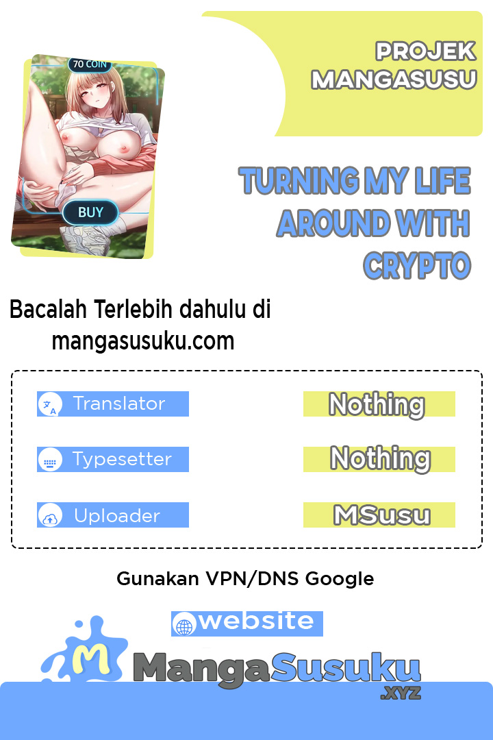 Turning My Life Around With Crypto - Chapter 07 1 Turning My Life Around With Crypto - Chapter 07 1