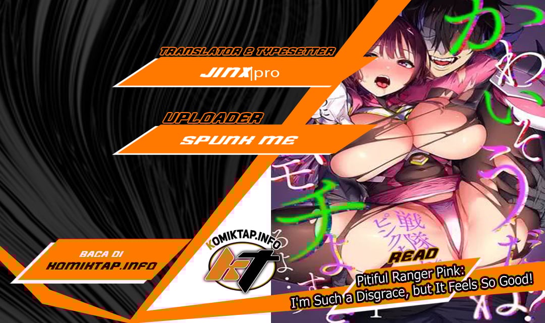 Pitiful Ranger Pink: I’m Such a Disgrace, but It Feels So Good! - Chapter 7 1 Pitiful Ranger Pink: I’m Such a Disgrace, but It Feels So Good! - Chapter 7 1